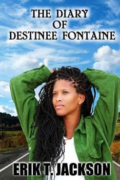 Paperback The Diary of Destinee Fontaine Book