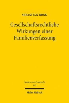 Paperback Gesellschaftsrechtliche Wirkungen Einer Familienverfassung: Zur Rechtlichen Relevanz Einer Tatsachlichen Willenseinigung Mit Rechtsgeschaftsbezug in F [German] Book