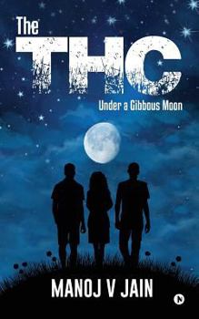 Paperback The THC: Under a Gibbous Moon Book