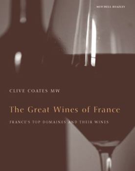 Hardcover Great Wines of France: France's Top Domains and Their Wines Book