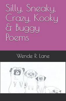 Paperback Silly, Sneaky, Crazy, Kooky & Buggy Poems Book