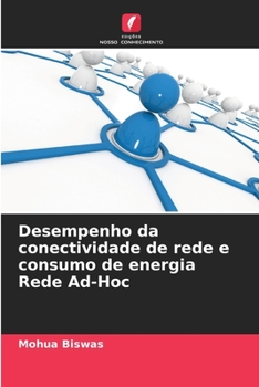 Paperback Desempenho da conectividade de rede e consumo de energia Rede Ad-Hoc [Portuguese] Book