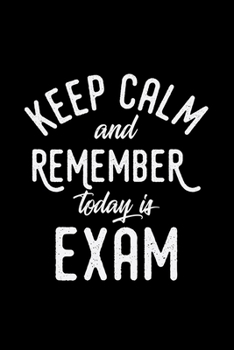 Paperback Keep calm and remember today is exam: 6x9 Exam - grid - squared paper - notebook - notes Book