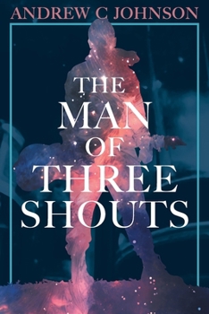 Paperback The Man of Three Shouts Book