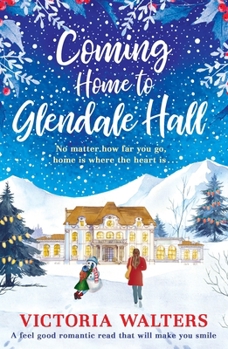 Coming Home to Glendale Hall - Book #1 of the Glendale Hall