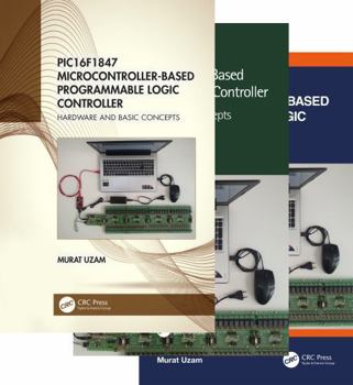 Misc. Pic16f1847 Microcontroller-Based Programmable Logic Controller, Three Volume Set Book