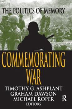 Hardcover Commemorating War: The Politics of Memory Book