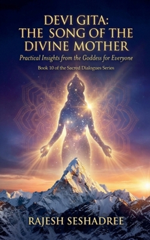 Devi Gita: The Song of the Divine Mother (Sacred Dialogues)