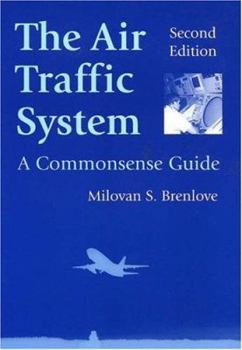 Paperback The Air Traffic System: A Commonsense Guide Book