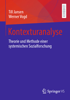Kontexturanalyse: Theorie und Methode einer systemischen Sozialforschung