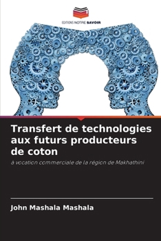 Paperback Transfert de technologies aux futurs producteurs de coton [French] Book