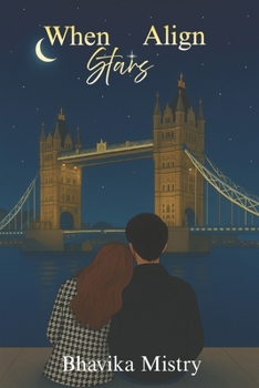 When Stars Align: Not every love is meant to last — some are meant to live forever.