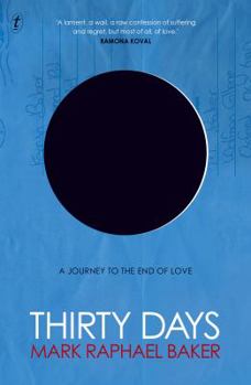 Paperback Thirty Days: A Journey to the End of Love Book