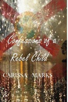 Paperback Confessions of a Rebel Child Book