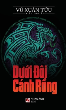 Hardcover Dưới Đôi Cánh Rồng (hard cover) [Vietnamese] Book