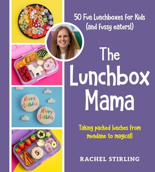 Hardcover The Lunchbox Mama: Level Up Your Lunchbox (School Lunch Ideas, Yummy Lunchbox Cookbook for Kids and Parents, Affordable Lunch Recommendat Book