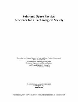 Paperback Solar and Space Physics: A Science for a Technological Society [With CDROM] Book