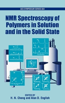 Hardcover NMR Spectroscopy of Polymers in Solution and in the Solid State Book