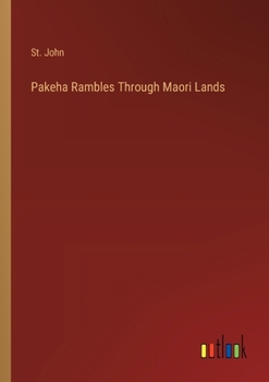 Paperback Pakeha Rambles Through Maori Lands Book