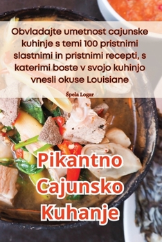 Paperback Pikantno Cajunsko Kuhanje [Slovenian] Book