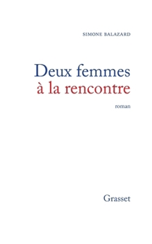Paperback Deux femmes à la rencontre [French] Book