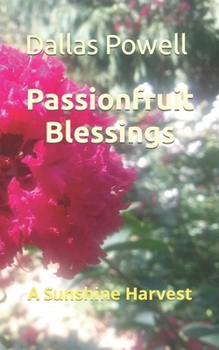 Paperback Passionfruit Blessings: A Sunshine Harvest Book