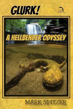 Paperback Glurk! a Hellbender Odyssey Book
