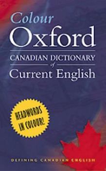 Paperback Colour Oxford Canadian Dictionary of Current English Book