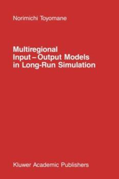 Hardcover Multiregional Input -- Output Models in Long-Run Simulation Book