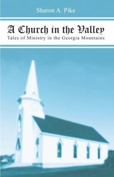 Paperback A Church in the Valley: Tales of Ministry in the Georgia Mountains Book