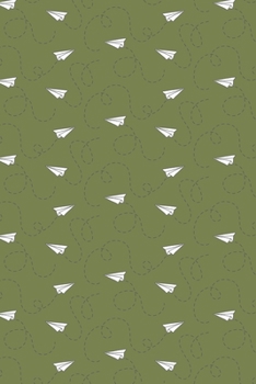 Notebook: 150 Thin-Lined Pages, Great for Students, Teachers, Professors, Dreamers, and Anyone Who Writes, Paper Planes and Traces on Green Cover