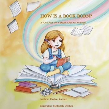 Paperback How a Book Is Born?: A Journey of a Book and an Author Book