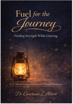 Paperback Fuel for the Journey: Finding Strength While Grieving Book
