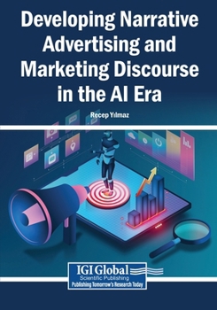 Paperback Developing Narrative Advertising and Marketing Discourse in the AI Era Book