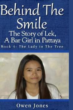 Paperback The Lady in the Tree: The Story of Lek, a Bar Girl in Pattaya Book