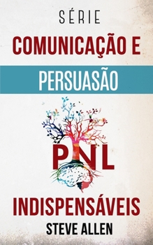 Paperback Série Comunicação e Persuasão indispensáveis: Série de 3 títulos: Persuasão e influência, Técnicas proibidas de persuasão e Técnicas de conversação [Portuguese] Book