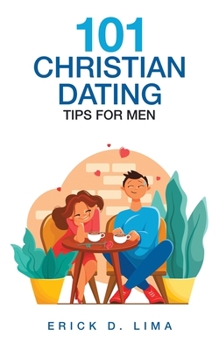 Paperback 101 Christian Dating Tips for Men Book