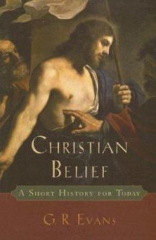 Paperback Christian Belief: A Short History for Today Book