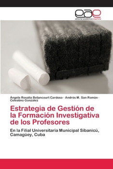 Estrategia de Gestion de La Formacion Investigativa de Los Profesores