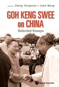Hardcover Goh Keng Swee on China: Selected Essays Book
