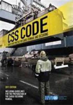 Hardcover CSS Code, Code of Safe Practice for Cargo Stowage and Securing: Including Revised Guidelines for the Preparation of the Cargo Securing Manual Book