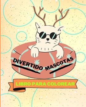 Paperback Libro para colorear de mascotas divertidas: Adorables mascotas para colorear para niños [Spanish] Book