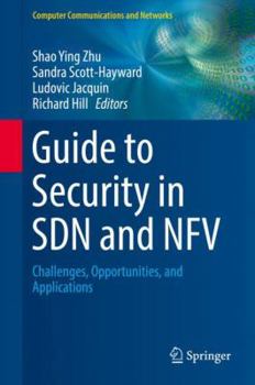 Hardcover Guide to Security in Sdn and Nfv: Challenges, Opportunities, and Applications Book