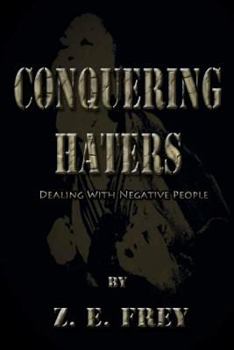 Paperback Conquering Haters: Dealing With Negative People Book