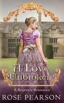 A Love Unbroken: A Regency Romance