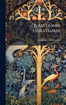 Quaestiones Horatianae (Latin Edition)