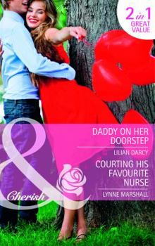 Daddy on Her Doorstep / Courting His Favourite Nurse