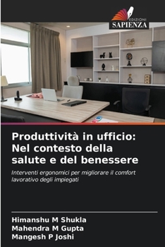 Paperback Produttività in ufficio: Nel contesto della salute e del benessere [Italian] Book