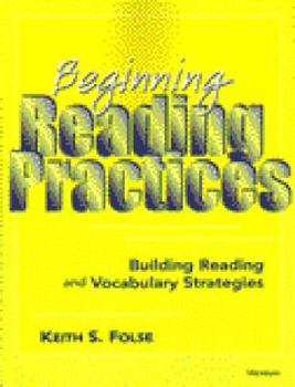 Paperback Beginning Reading Practices: Building Reading and Vocabulary Strategies Book