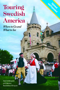 Paperback Touring Swedish America, Second Edition: Where to Go and What to See Book